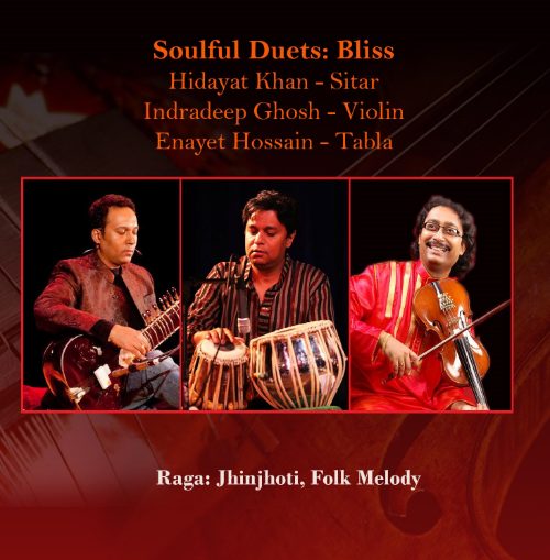 Soulful Duets: Bliss album cover – Hidayat Khan and Indradeep Ghosh with Enayet Hossain (tabla)